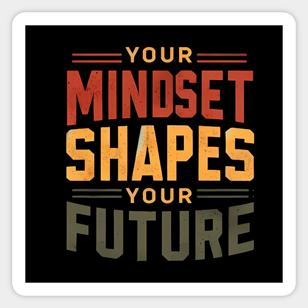 Motivational Quote, Mindset Shapes Your Future, Success Sticker by logiamerch